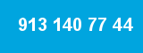 913 140 77 44